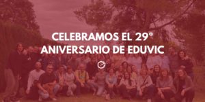 Celebramos el 29º aniversario de EDUVIC